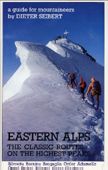 Eastern Alps The Classic Routes on the Highest Peaks